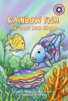Rainbow Fish: The Good Luck Charm