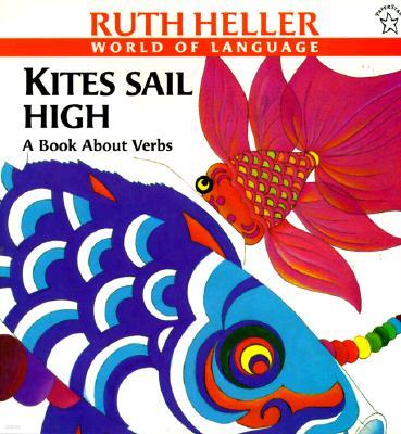 Kites Sail High: A Book about Verbs
