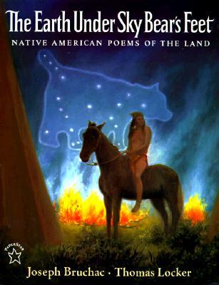 The Earth Under Sky Bear's Feet: Native American Poems of the Land