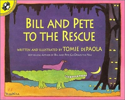 Bill and Pete to the Rescue