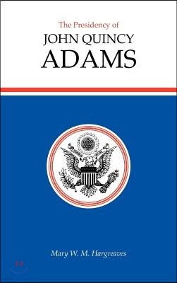 Presidency of John Quincy Adams