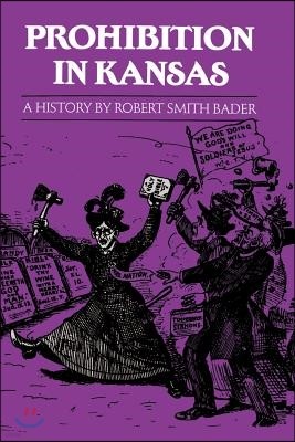Prohibition in Kansas: A History