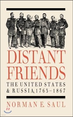 Distant Friends: The Evolution of United States-Russian Relations, 1763-1867