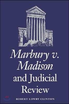 Marbury V. Madison and Judicial Review