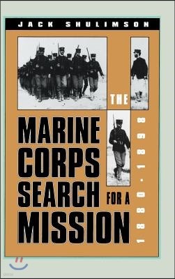 The Marine Corps Search for a Mission, 1880-1898