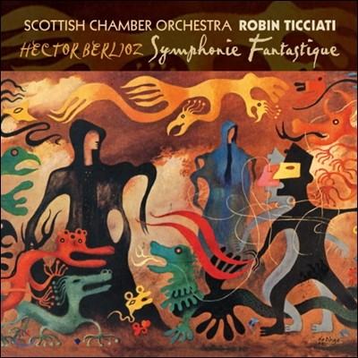 Robin Ticciati : ȯ , Ʈü ׵Ʈ  (Berlioz: Symphonie fantastique, Op. 14) Ƽ  ɽƮ, κ ƼġƼ