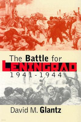 The Battle for Leningrad, 1941-1944