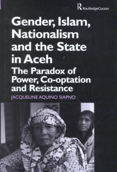 Gender, Islam, Nationalism and the State in Aceh