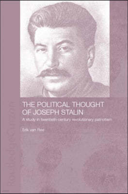 The Political Thought of Joseph Stalin: A Study in Twentieth Century Revolutionary Patriotism