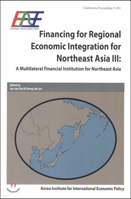 Financing for Regional Economic Integration For Northeast Asia 3