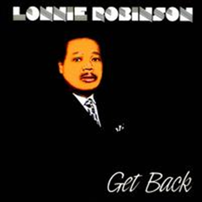 Lonnie Robinson - Get Back