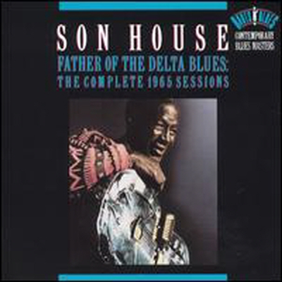 Son House — Father of the Delta Blues: The Complete 1965 Sessions 앨범 커버
