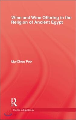 Wine & Wine Offering In The Religion Of Ancient Egypt
