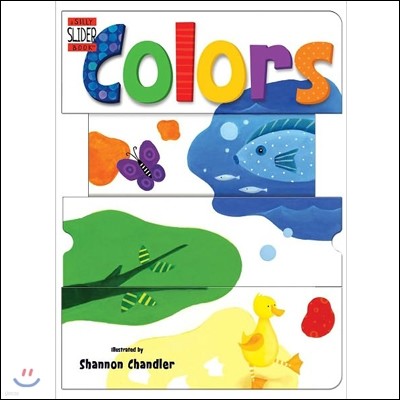 Colors: A Silly Slider Book