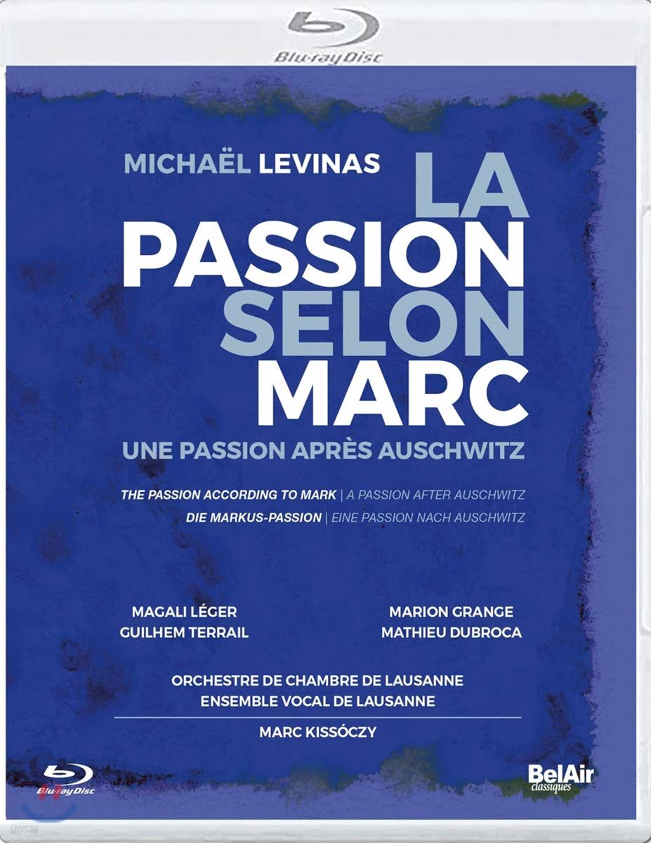 Marc Kissoczy 미쉘 레비나스: 오라토리오 ‘마크에 의한 수난곡’ (Michael Levinas: La Passion Selon Marc)