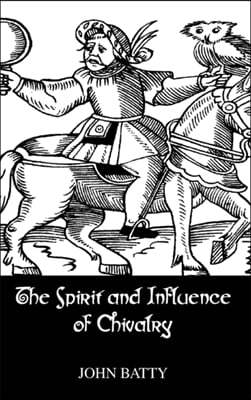 Spirit & Influences Of Chivalry