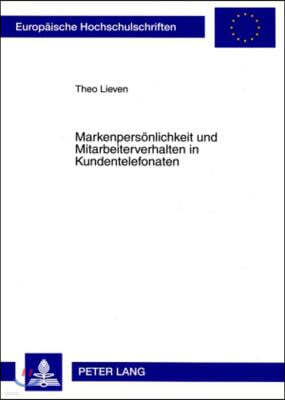 Markenpersoenlichkeit Und Mitarbeiterverhalten in Kundentelefonaten