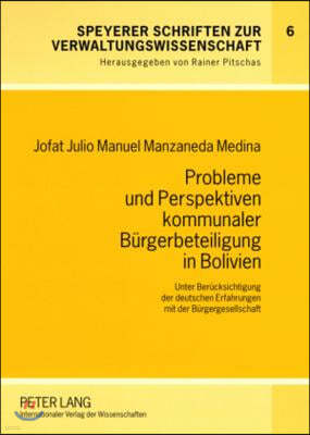 Probleme Und Perspektiven Kommunaler Buergerbeteiligung in Bolivien