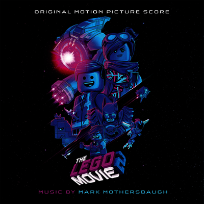 Mark Mothersbaugh - The Lego Movie 2: The Second Part (레고 무비 2) (Score) (CD-R)(Soundtrack)