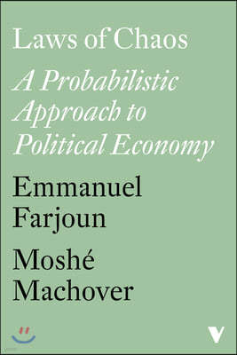 Laws of Chaos: A Probabilistic Approach to Political Economy