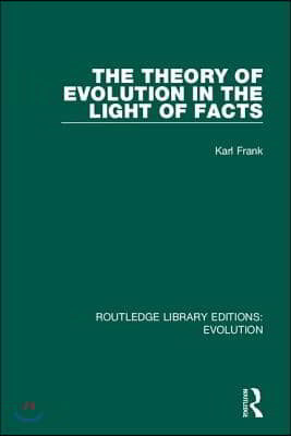 Theory of Evolution in the Light of Facts