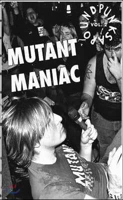 Punks Around #2: Mutant Maniac