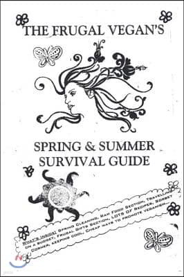 The Frugal Vegan's Spring & Summer Survival Guide