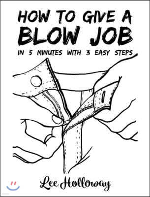 How to Give a Blow Job