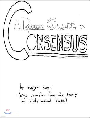 Rough Guide to Consensus