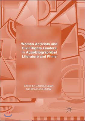 Women Activists and Civil Rights Leaders in Auto/Biographical Literature and Films