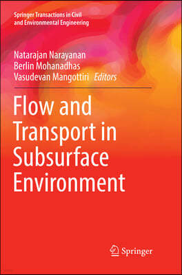 Flow and Transport in Subsurface Environment