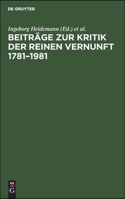 Beiträge Zur Kritik Der Reinen Vernunft 1781-1981