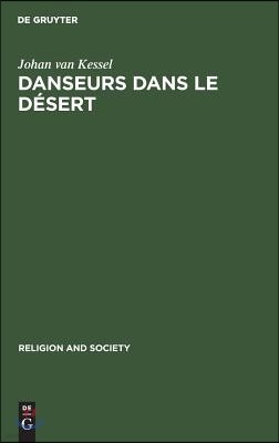 Danseurs Dans Le Désert: Une Étude de Dynamique Sociale. with a Summary in English