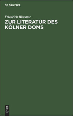 Zur Literatur Des Kölner Doms
