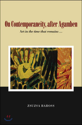 On Contemporaneity, After Agamben: The Concept and Its Times