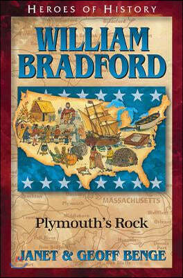 William Bradford: Plymouth's Rock