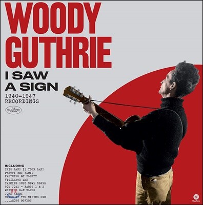 Woody Guthrie — I Saw a Sign (1940-1947 Recordings) 앨범 커버
