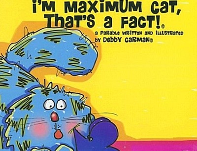 i`m Maximum cat, That`s a Fact!