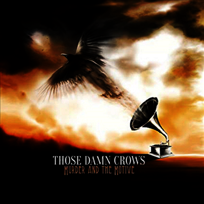 Those Damn Crows — Murder & The Motive 앨범 커버