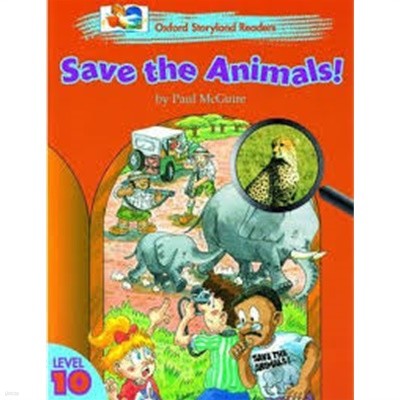 Oxford Storyland Readers Level 10  Save the Animals