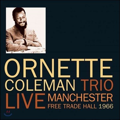 Ornette Coleman Trio ( ݸ Ʈ) - Live Manchester Free Trade Hall 1966