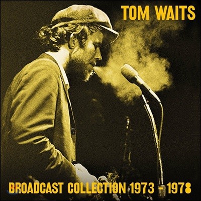Tom Waits (Ž ) - Broadcast Collection 1973-1978