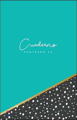 Cuaderno Punteado A5: Cuadr?cula de 5 MM - 75 P?ginas Dot Grid Bullet Journal - Tama?o Mediano - Turquesa Y Oro