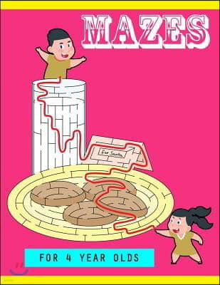Mazes for 4 Year Olds: Challenging Maze Workbook for Kids