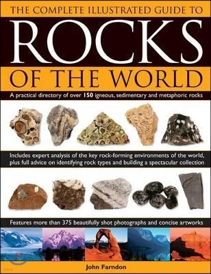 Complete Illustrated Guide to Rocks of the World