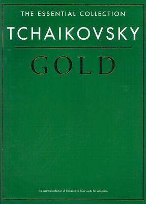 Tchaikovsky Gold - the Essential Collection