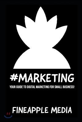 #Marketing: Your guide to Digital Marketing for Small Business