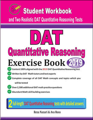 DAT Quantitative Reasoning Exercise Book: Student Workbook and Two Realistic DAT Quantitative Reasoning Tests