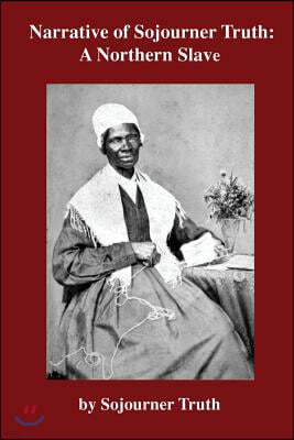 Narrative of Sojourner Truth: A Northern Slave