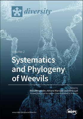 Systematics and Phylogeny of Weevils: Volume 2